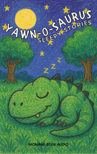 Yawn-O-Saurus-Sleepy Stories